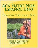 AcÃ¡ Entre Nos: EspaÃ±ol Uno: EspaÃ±ol Uno