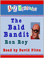The Bald Bandit (A to Z Mysteries Series #2)