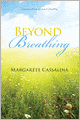 Beyond Breathing