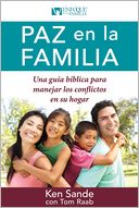 Paz en la familia: Una guía bíblica para manejar los conflictos en su familia