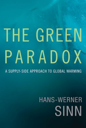 The Green Paradox: A Supply-Side Approach to Global Warming