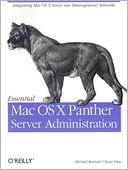 Essential Mac OS X Panther Server Administration
