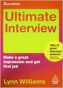 Ultimate Interview: Make a Great Impression and Get That Job