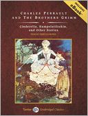 Cinderella, Rumpelstiltskin, and Other Stories
