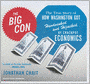 The Big Con: The True Story of How Washington Got Hoodwinked and Hijacked by Crackpot Economics