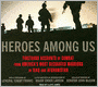 Heroes Among Us: Firsthand Accounts of Combat from America's Most Decorated Warriors in Iraq and Afghanistan