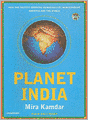 Planet India: How the World's Fastest Growing Democracy Is Transforming America and the World