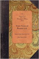 Forty Years of Pioneer Life