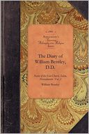 Diary of William Bentley, D.D.