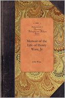 Memoir of the Life of Henry Ware, Jr