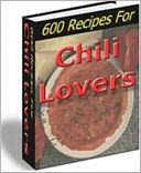 download Cool & Refreshing Taste - 600 Chili Recipes from Around the World book