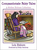 Compassionate Fairy Tales: A Mother Einhorn Collection