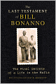 The Last Testament of Bill Bonanno: The Final Secrets of a Life in the Mafia
