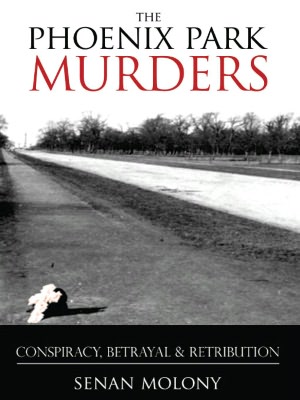 The Phoenix Park Murders: Political Assassination In Dublin