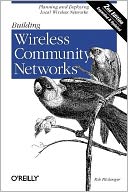 Building Wireless Community Networks