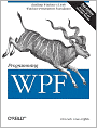 Programming WPF: Building Windows UI with Windows Presentation Foundation