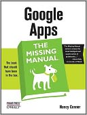 Google Apps: The Missing Manual