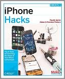 iPhone Hacks: Pushing the iPhone and iPod Touch Beyond Their Limits