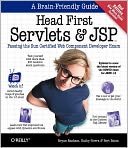 Head First Servlets and JSP: Passing the Sun Certified Web Component Developer Exam, 2nd Edition