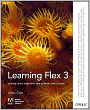 Learning Flex 3: Getting up to Speed with Rich Internet Applications