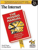 The Internet: The Missing Manual