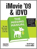 iMovie '09 and iDVD: The Missing Manual