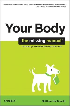 Your Body: The Missing Manual