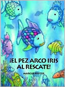 El Pez Arco Iris Al Rescate