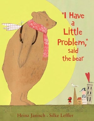 I Have a Little Problem, Said the Bear