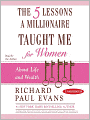 The Five Lessons a Millionaire Taught Me for Women: About Life and Wealth
