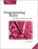 Programming Ruby: The Pragmatic Programmers' Guide (Pragmatic Programmers Series)