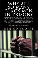WHY ARE SO MANY BLACK MEN IN PRISON?