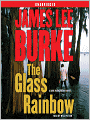 The Glass Rainbow (Dave Robicheaux Series #18)