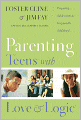 Parenting Teens With Love And Logic : Preparing Adolescents For Responsible Adulthood