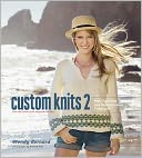 Custom Knits 2: More Top-Down and Improvisational Techniques