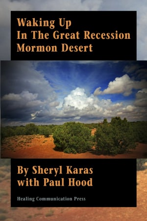 Waking Up In The Great Recession Mormon Desert