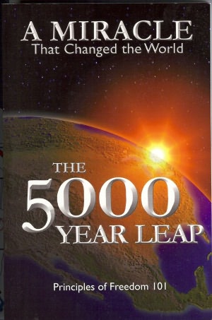The 5000 Year Leap: A Miracle that Changed the World