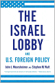 The Israel Lobby and U. S. Foreign Policy