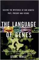 Language of Genes: Solving the Mysteries of Our Genetic Past, Present, and Future