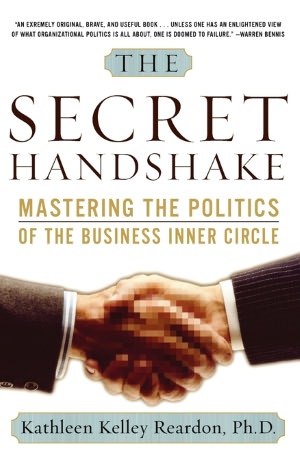 Ebook download for mobile phones The Secret Handshake: Mastering the Politics of the Business Inner Circle by Kathleen Kelly Reardon PDB RTF English version