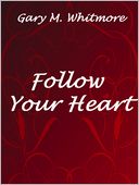 Follow Your Heart