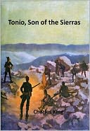 Tonio, Son of the Sierras w/ Direct link technology (A Classic Western Tale)