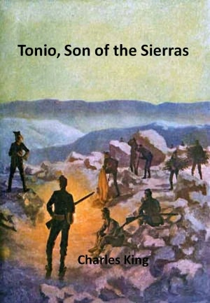 Tonio, Son of the Sierras w/ Direct link technology (A Classic Western Tale)