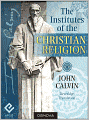 The Institutes of the Christian Religion (best navigation)