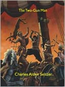 The Two-Gun Man w/ Direct link technology (A Western Adventure Story)