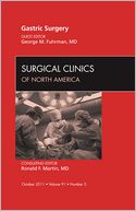 Gastric Surgery, An Issue of Surgical Clinics