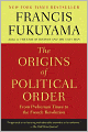 The Origins of Political Order: From Prehuman Times to the French Revolution