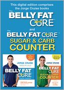 The Belly Fat Cure Combo Pack: Includes The Belly Fat Cure & The Belly Fat Cure Sugar & Carb Counter