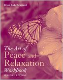 The Art Of Peace And Relaxation Workbook