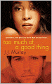 Too Much of a Good Thing